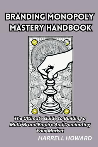 کاور کتاب Branding Monopoly Mastery Handbook: A Multi-Brand Strategy Guide