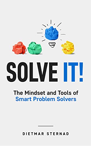 کاور کتاب Solve It!: The Mindset and Tools of Smart Problem Solvers Kindle Edition