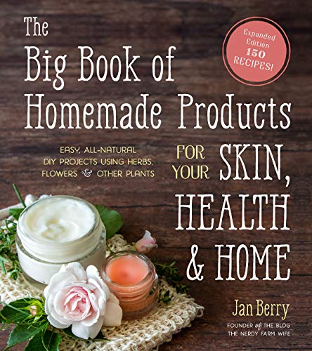 کاور کتاب The Big Book of Homemade Products for Your Skin, Health and Home: Easy, All-Natural DIY Projects Using Herbs, Flowers and Other Plants