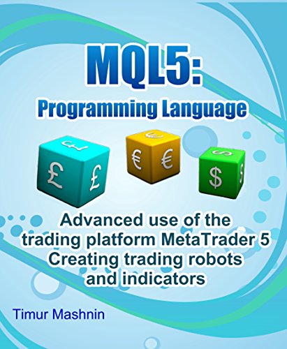 کاور کتاب MQL5 programming language: Advanced use of the trading platform MetaTrader 5: Creating trading robots and indicators