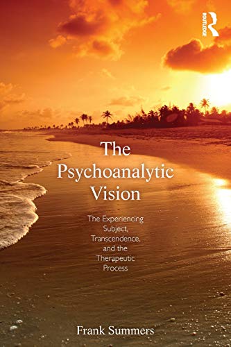 کاور کتاب The Psychoanalytic Vision: The Experiencing Subject, Transendence, and the Therapeutic Process