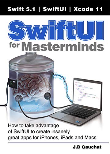 کاور کتاب SwiftUI for Masterminds: How to take advantage of SwiftUI to create insanely great apps for iPhones, iPads, and Macs