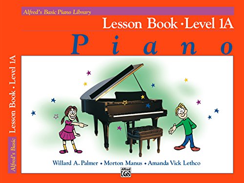 کاور کتاب Alfred's Basic Piano Library - Lesson Book 1A: Learn How to Play Piano with This Esteemed Method [Print Replica] Kindle Edition