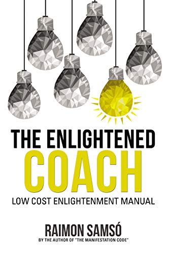 کاور کتاب The Enlightened Coach: Low Cost Enlightenment Manual (Raimon Samsó collection in english