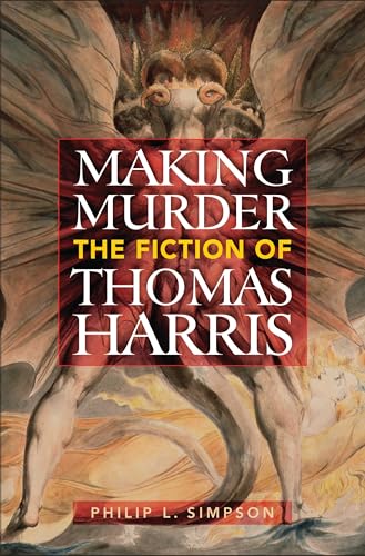 کاور کتاب Making Murder: The Fiction of Thomas Harris