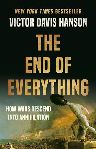 کاور کتاب The End of Everything: How Wars Descend into Annihilation