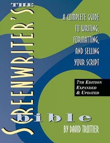 کاور کتاب The Screenwriter's Bible, 7th Edition, A Complete Guide to Writing, Formatting, and Selling Your Script