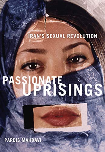 کاور کتاب Passionate Uprisings: Iran's Sexual Revolution