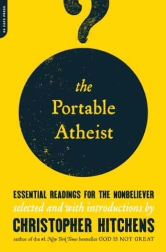 کاور کتاب The Portable Atheist: Essential Readings for the Nonbeliever Paperback – November 6, 2007