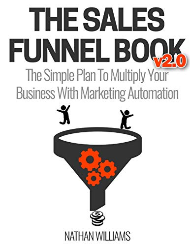 کاور کتاب The Sales Funnel Book v2.0: The Simple Plan To Multiply Your Business With Marketing Automation 2nd Edition