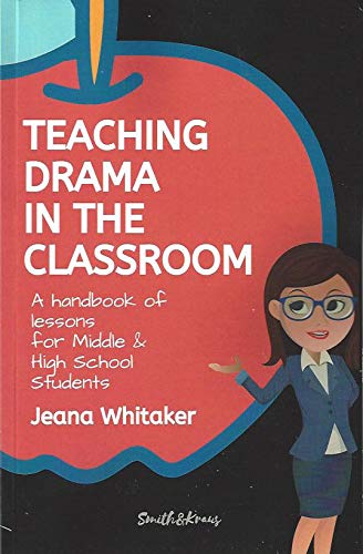کاور کتاب Teaching Drama in the Classroom, A Handbook of Lessons for Middle & High School Students