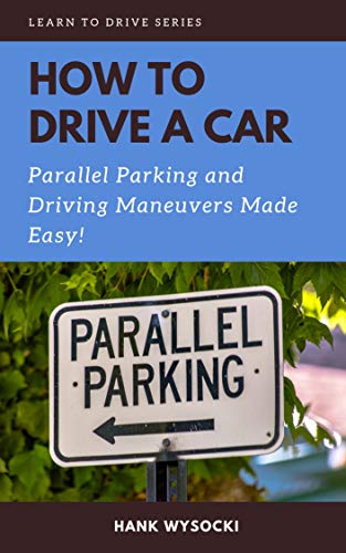 کاور کتاب How to Drive a Car: Parallel parking and Driving Maneuvers Made Easy