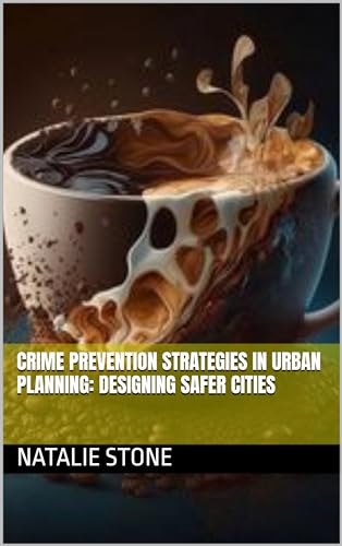 کاور کتاب Crime Prevention Strategies in Urban Planning: Designing Safer Cities