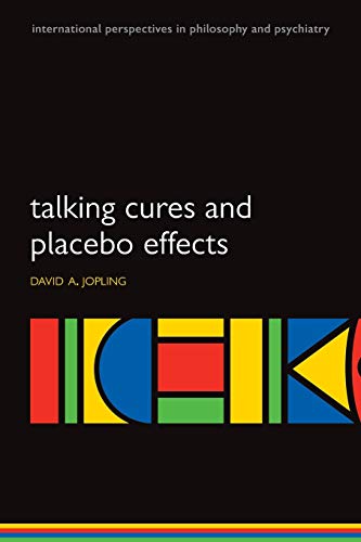 کاور کتاب Talking Cures and Placebo Effects (International Perspectives in Philosophy and Psychiatry)
