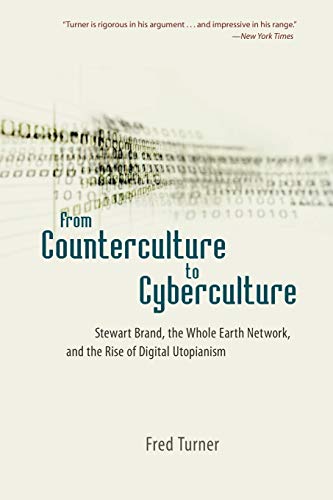 کاور کتاب From Counterculture to Cyberculture: Stewart Brand, the Whole Earth Network, and the Rise of Digital Utopianism