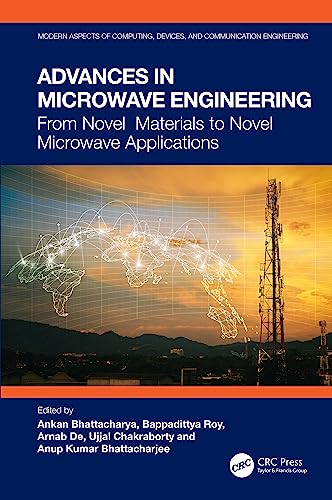 کاور کتاب Advances in Microwave Engineering: From Novel Materials to Novel Microwave Applications (Modern Aspects of Computing, Devices, and Communication Engineering)