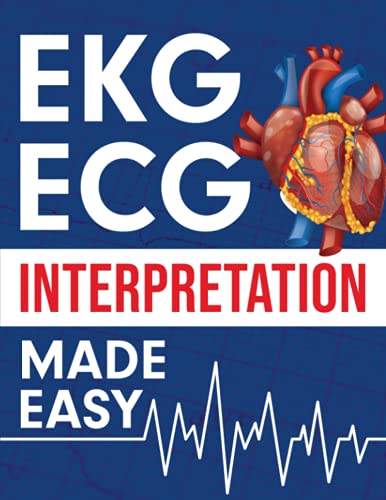 کاور کتاب EKG | ECG Interpretation Made Easy: An Illustrated Study Guide For Students To Easily Learn How To Read & Interpret ECG Strips