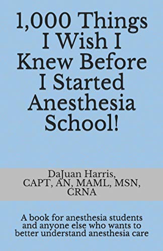 کاور کتاب 1,000 Things I Wish I Knew Before I Started Anesthesia School!: A book for anesthesia students and anyone else who wants to better understand anesthesia care