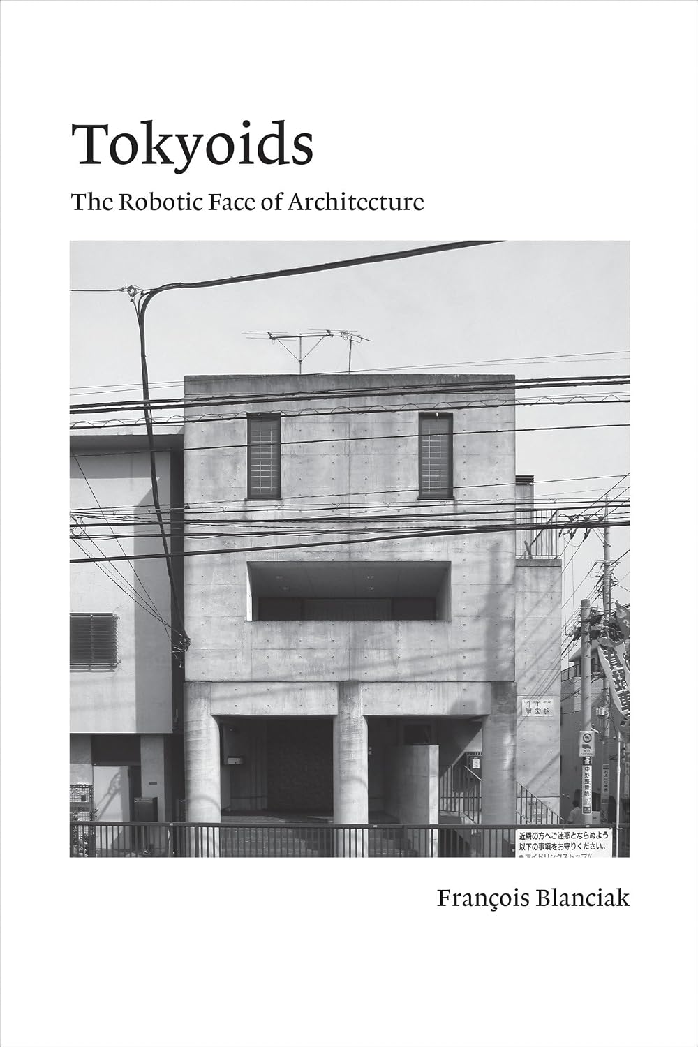 کاور کتاب Tokyoids: The Robotic Face of Architecture