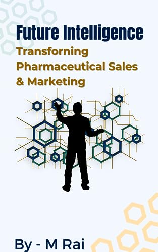 کاور کتاب Future Intelligence: Transforming Pharmaceutical Sales & Marketing