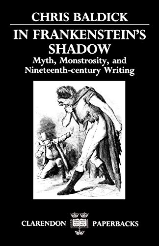 کاور کتاب In Frankenstein's Shadow: Myth, Monstrosity, and Nineteenth-Century Writing