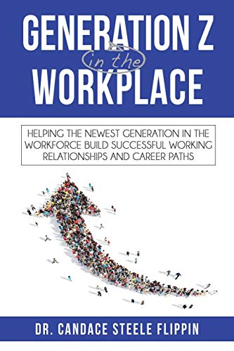 کاور کتاب Generation Z in the Workplace: Helping the Newest Generation in the Workforce Build Successful Working Relationships and Career Path