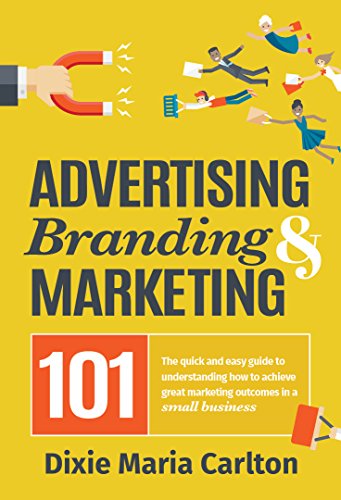 کاور کتاب Advertising, Branding, and Marketing 101: Achieving Success in Business
