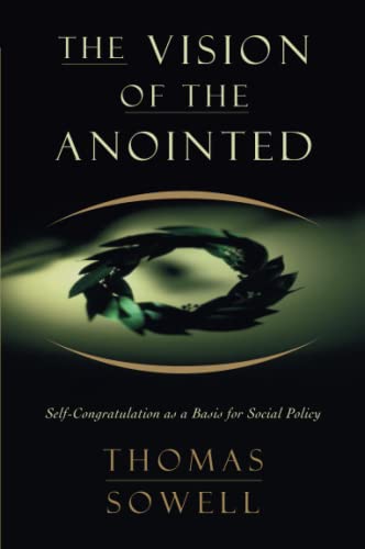 کاور کتاب The Vision of the Anointed: Self-Congratulation as a Basis for Social Policy