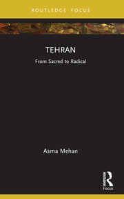 کاور کتاب Tehran From Sacred to Radical