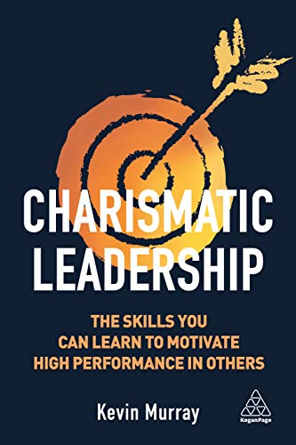 کاور کتاب Charismatic Leadership: The Skills You Can Learn to Motivate High Performance in Others