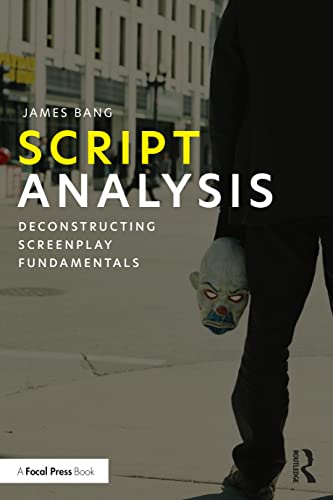 کاور کتاب Script Analysis: Deconstructing a Screenplay for Fundamentals