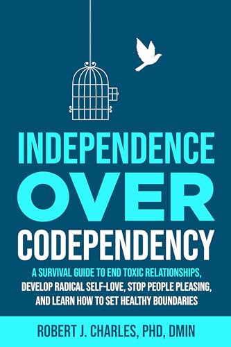 کاور کتاب Independence over Codependency by:Dr. Robert J.charles