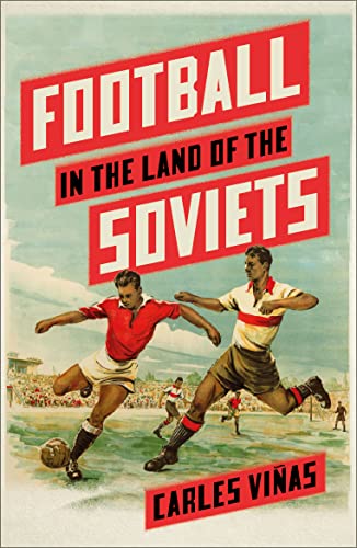 کاور کتاب Football in the Land of the Soviets