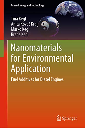 کاور کتاب Nanomaterials for Environmental Application: Fuel Additives for Diesel Engines (Green Energy and Technology)  Roll over image to zoom in Nanomaterials for Environmental Application: Fuel Additives for Diesel Engines (Green Energy and Technology) 1st ed. 2