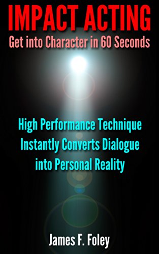 کاور کتاب mpact Acting How to get into Character in 60 Seconds: High Performance Technique Converts Dialogue into Personal Reality