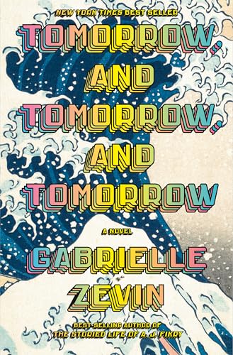 کاور کتاب Tomorrow, and Tomorrow, and Tomorrow