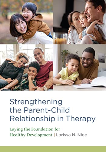 کاور کتاب Strengthening the Parent-Child Relationship: A Therapist's Guide to Supporting Development