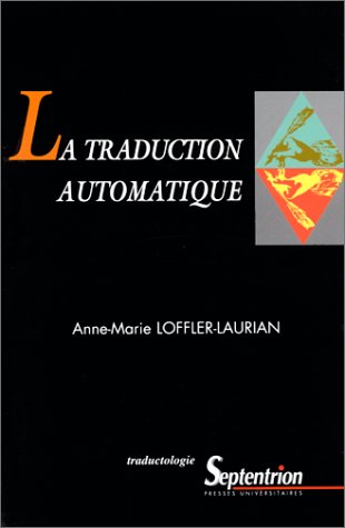 کاور کتاب La traduction automatique Broché – 1 décembre 1996 de Anne-Marie Laurian (Auteur)