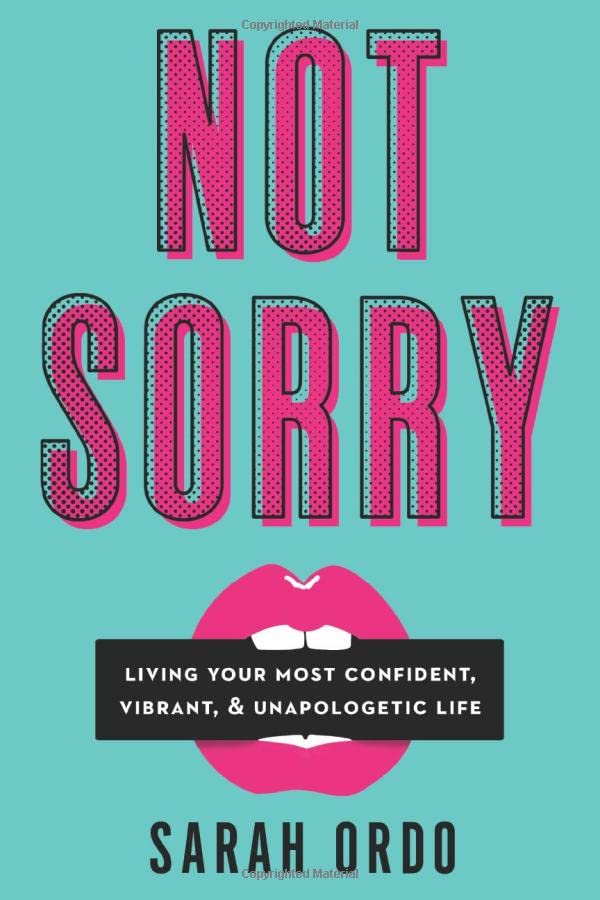 کاور کتاب Not Sorry: Living Your Most Confident, Vibrant, & Unapologetic Life