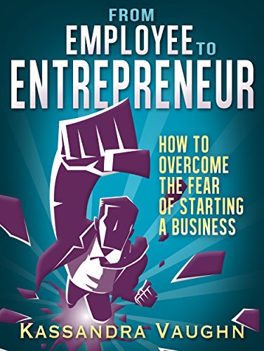 کاور کتاب From Employee to Entrepreneur: How to Overcome the Fear of Starting a Business