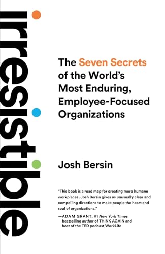 کاور کتاب Irresistible: The Seven Secrets of the World's Most Enduring, Employee-Focused Organizations