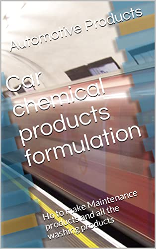 کاور کتاب Car chemical products formulation: How to make Maintenance products and all the washing products