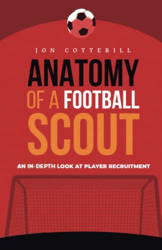 کاور کتاب Anatomy of a football scout: An in-depth look at player recruitment