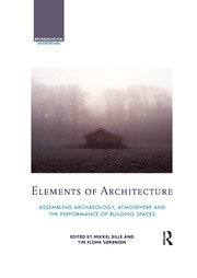 کاور کتاب Elements of Architecture Assembling archaeology, atmosphere and the performance of building spaces