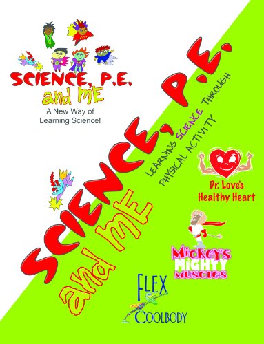 کاور کتاب Science, PE, & Me!: Integrating Science and Fitness Concepts in Physically Active Complete Lessons for Elementary Children Grade 5 (The Science of Healthful Living Book 1)