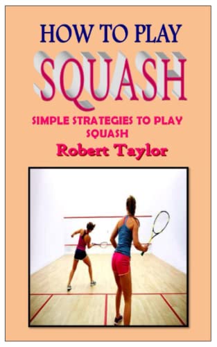 کاور کتاب HOW TO PLAY SQUASH: Simple Strategies to Play Squash