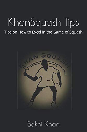 کاور کتاب KhanSquash Tips: Tips on How to Excel in the Game of Squash