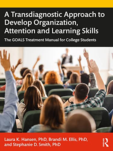 کاور کتاب A Transdiagnostic Approach to Develop Organization, Attention and Learning Skills: The Goals Treatment Manual for College Studhttps://www.amazon.com/Transdiagnostic-Approach-Organization-Attention-Learning/dp/1032058765