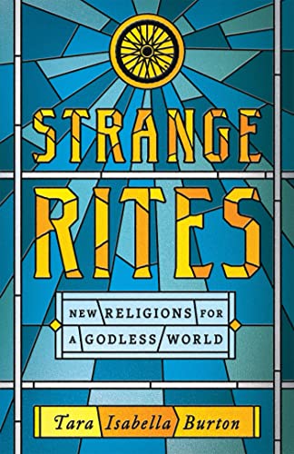 کاور کتاب Strange Rites: New Religions for a Godless World