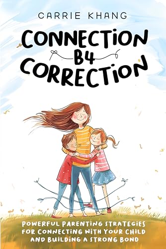 کاور کتاب Connection Over Correction: Parenting Strategies for Connecting with Kids